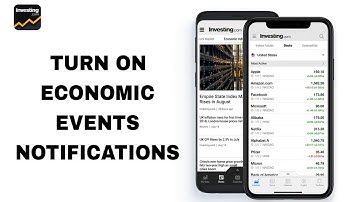 How To Turn On Economic Events Notifications On Investing.com App
