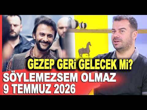 Söylemezsem Olmaz 9 Temmuz 2026