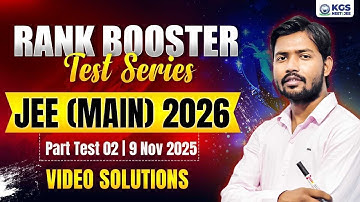 Rank Booster Test Series JEE Main 2026 || Part Test - 02 || Video Solution
