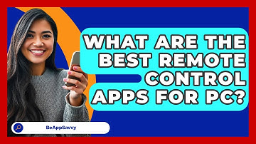 What Are The Best Remote Control Apps For PC? - Be App Savvy