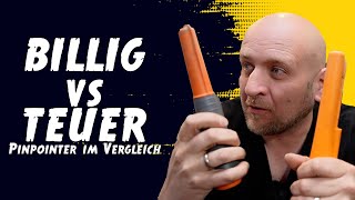 Pinpointer billig vs teuer im Vergleich : Erfahrung