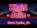 Khaid - Jolie (lyrics)