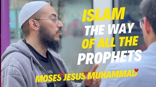 Islam: The Consistent Message of All Prophets - Discussing with Christians