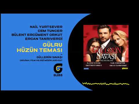 Güllerin Savaşı OST - Gülru Hüzün 1 (Cem Tuncer, Ercan Tanrıverdi, Ercüment Orkut, Nail Yurtsever)