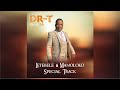 Dr-T: Letebele & Mamoloko special track [Official Audio]