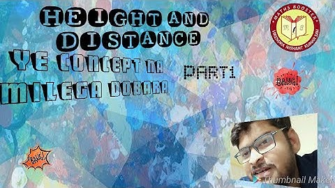 Height and Distance Part 1 By MATHS BOOSTER BY NISHANT KUMAR SAH