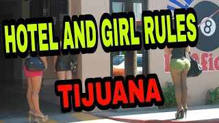 Hotel & Girls rules and regulations of Tijuana Red Light District - Zona Norte