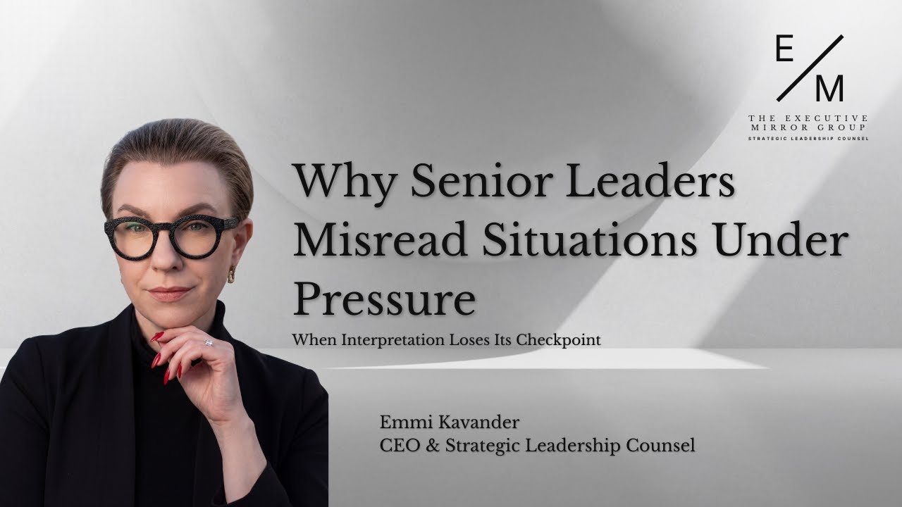 Why Senior Leaders Misread Situations Under Pressure.