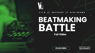 Beatmaking Battle || Full || V1 Battle 01.03.2024