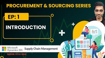 Ep:1 - Introduction Procurement & Sourcing #microsoftdynamics365 #d365fo #d365talks #aierp