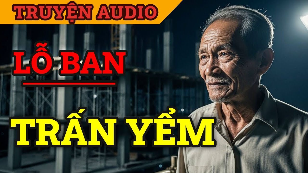 Theo Nghề Lỗ Ban, Sa Yểm Bùa – Nhân Quả Đến Trong Đêm