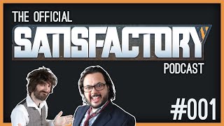 The  Satisfactory PODCAST Episode 001