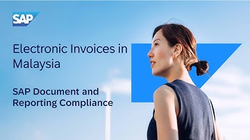 Electronic Invoices in Malaysia with SAP Document and Reporting Compliance