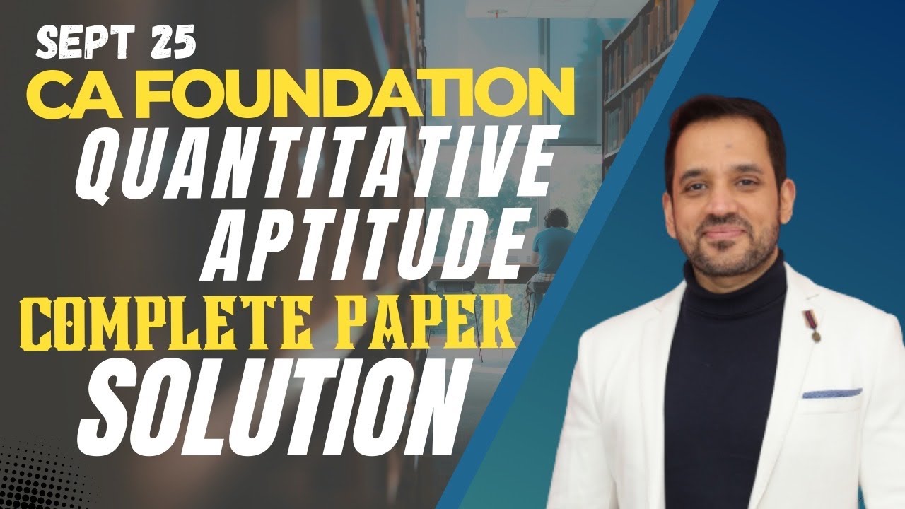 📘 CA Foundation Sept 2025 | Quantitative Aptitude Detailed Answer Key ...