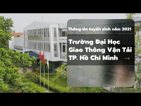 Trường ĐH Giao Thông Vận Tải TP. HCM |Tuyển Sinh Năm 2021| Ho Chi Minh City University of Transport