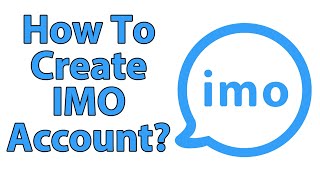 Create imo Account 2021 | imo App Account Sign Up | imo Account Registration Help screenshot 1