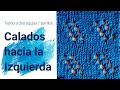 Como tejer a dos agujas | punto calado a la izquierda - Tutorial paso a paso | Ideas by Lita