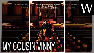 MY COUSIN VINNY - WikiVidi Documentary