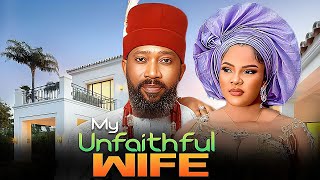 MY UNFAITHFUL WIFE - FREDRICK LEONARD / SARIAN MATINS / - 2025 NOLLYWOOD LATEST MOVIES