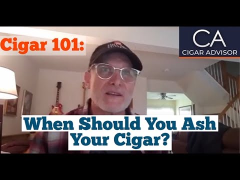 When Should You Ash Your Cigar? - Cigar 101