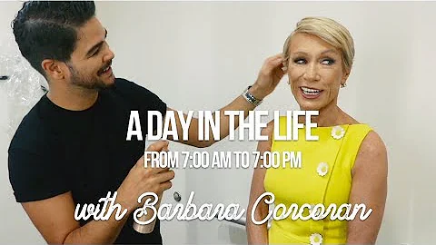 A Day In The Life 7AM to 7PM with Barbara Corcoran