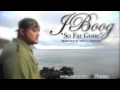 J Boog - So Far Gone Produced by Special Delivery