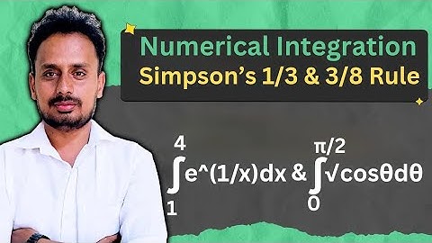 Simpson’s 1/3rd & 3/8th Rule | Solve ∫e^(1/x) & ∫√cosθ Step-by-Step | Numerical Methods