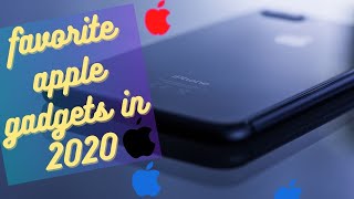 Favorite Apple Gadgets in 2020 | List by Wai Lana Butler