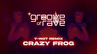 Crazy Frog - Axel F (Y-NØT REMIX)