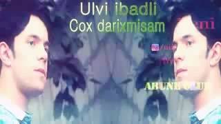 Ulvi Ibadli Ele Cox Darixmisam 2016 Yeni Super Resimi