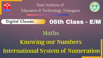 T-SAT || SIET : VI Class (E/M)  || Maths – Knowing our Numbers - International System of Numeration