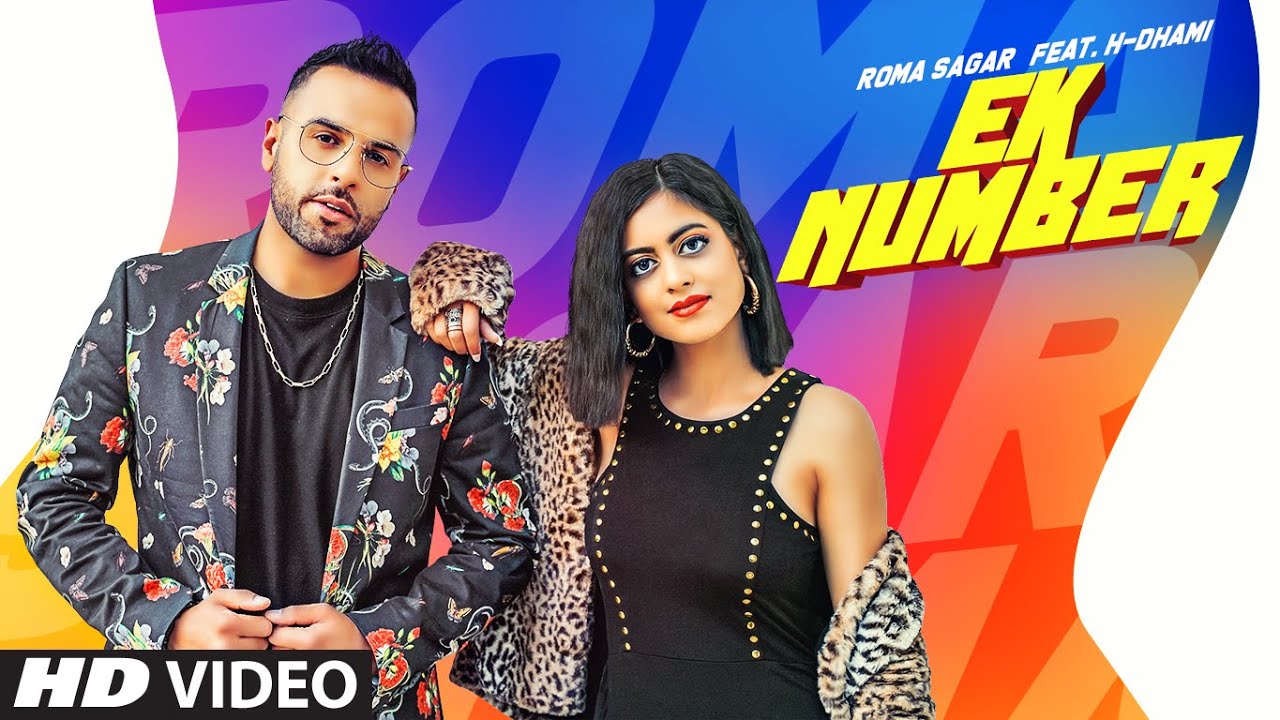 Ek Number Full Song Roma Sagar Ft H Dhami Harry Anand Latest ek-number-full-song-roma-sagar-ft-h-dhami-harry-anand-latest
