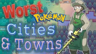 Top 6 Worst Cities and Towns in Pokémon