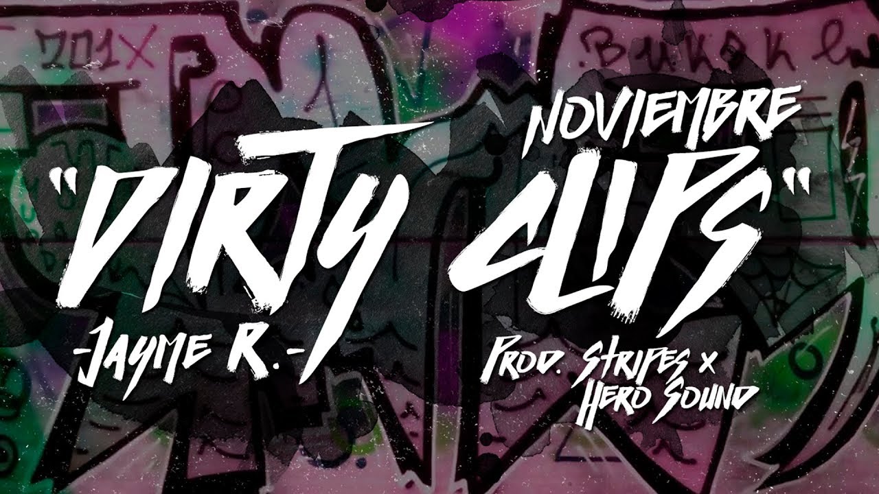 DIRTY CLIPS - NOVIEMBRE 