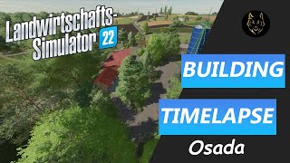 FS22 Timelapse Build | Osada