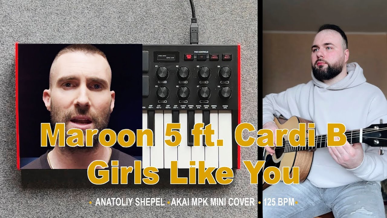 Maroon 5 - Girls Like You ft. Cardi B | Akai MPK mini + Taylor