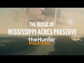 The Music Of Mississippi Acres Preserve TheHunter Call Of The Wild 