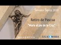 Retiro de Pascua: María al pie de la Cruz