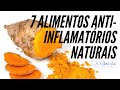 7 anti-inflamatórios naturais que você precisa conhecer!