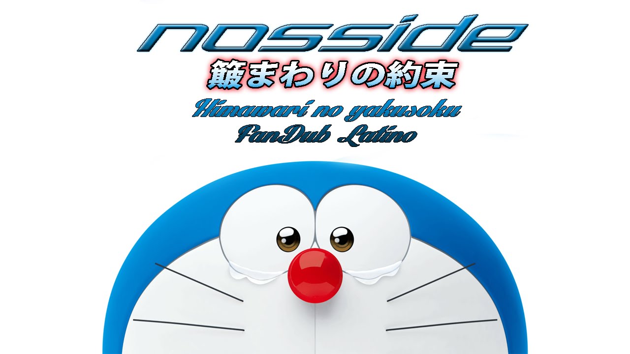 [Doraemon] Nosside - Himawari no yakusoku [FanDub Latino]