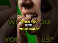 What Happens Inside Your Body When You Bite Your Nails?