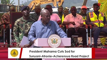 Sunyani: President Mahama Cuts Sod for Sunyani–Atronie–Acherensua Road Project