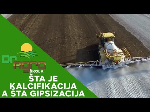 Dr Agro SKOLA - Sta je gipsizacija a sta kalcifikacija?