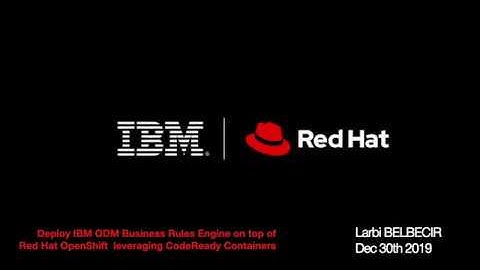 Deploy IBM Operational Decision Manager for Developers on top of Red Hat OpenShift