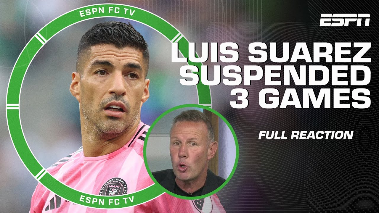 Craig Burley says MLS 'FAILED MISERABLY' for only suspending Luis Suarez for 3 games | ESPN FC