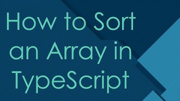 How to Sort an Array in TypeScript
