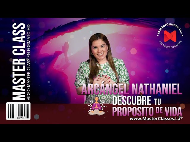 Arcángel Nathaniel Descubre tu Propósito de Vida - Logra realizar los cambios que necesitas.