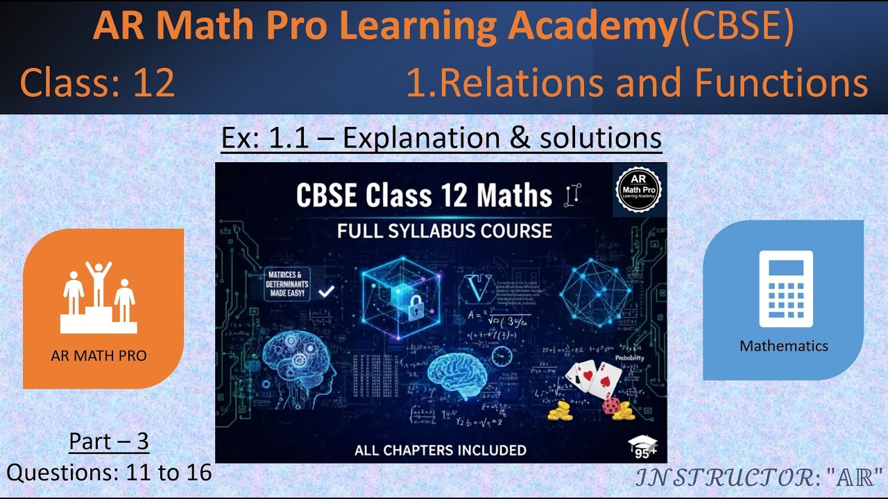 CBSE(NCERT) | Class 12 Math | Ch 1: Relations & Functions | Ex 1.1 Explanation & Solutions | Q 11-16