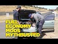 Fuel Economy Mods - MYTHBUSTED