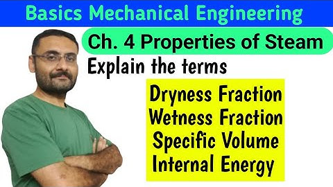 What is Dryness Fraction | Wetness Fraction | Specific Volum | Internal Energy | Properties of Steam